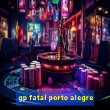 gp fatal porto alegre